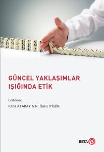 Güncel Yaklaşımlar Işığında Etik
