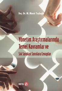 Yönetim Araştırmalarında Temel Kavramlar ve Sık Sorulan Sorulara Cevaplar