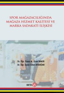 Spor Mağazacılığında Hizmet Kalitesi ve Marka Sadakati İlişkisi