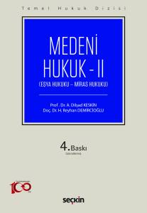 Temel Hukuk Dizisi Medeni Hukuk – II (THD) (Eşya Hukuku – Miras Hukuku)