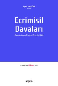 Ecrimisil Davaları (Dava ve Cevap Dilekçesi Örnekleri Ekli)