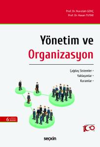 Yönetim ve Organizasyon Çağdaş Sistemler – Yaklaşımlar – Kuramlar