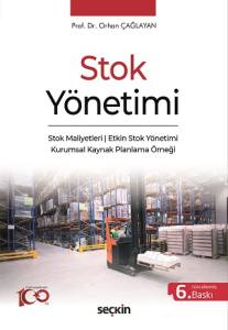 Stok Yönetimi Stok Maliyetleri ¦ Etkin Stok Yönetimi Kurumsal Kaynak Planlama Örneği