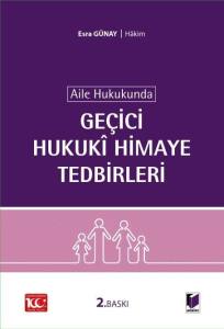 Aile Hukukunda Geçici Hukuki Himaye Tedbirleri