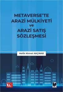 Metaverse’te Arazi Mülkiyeti ve Arazi Satış Sözleşmesi