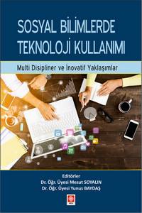 Sosyal Bilimlerde Teknoloji Kullanımı Multi Disipliner Ve İnovatif Yaklaşımlar