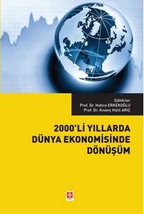 2000'Li Yıllarda Dünya Ekonomisinde Dönüşüm Hatice Erkekoğlu