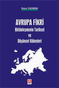 Avrupa Fikri Bütünleşmenin Tarihsel Ve Düşünsel Kökenleri