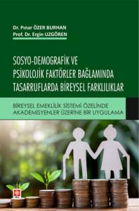 Sosyo-Demografik Ve Psikolojik Faktörler Bağlamında Tasarruflarda Bireysel Farklılıklar