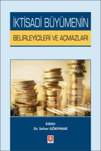 İktisadi Büyümenin Belirleyicileri Ve Açmazları