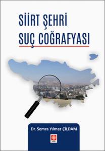 Siirt Şehri Suç Coğrafyası Semra Yılmaz Çildam