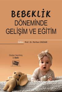 Bebeklik Döneminde Gelişim ve Eğitim