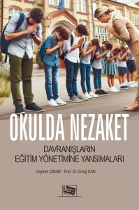 Okulda Nezaket: Davranışların Eğitim Yönetimine Yansımaları