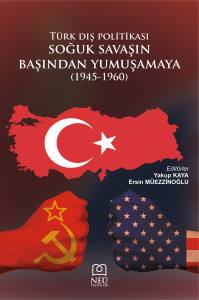 Türk Diş Politikasi (19451960) Soğuk Savaşin Başindan Yumuşamaya