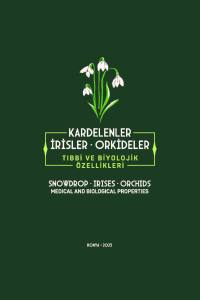 Kardelenler, Irisler, Orkideler Tibbi VeBiyolojik Özellikleri