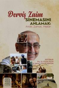 Derviş Zaim Sinemasini Anlamak:Anlati, Zaman, Mekân