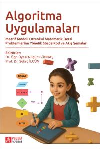 Algoritma Uygulamaları Maarif Modeli Ortaokul Matematik Dersi Problemlerine Yönelik Sözde Kod ve Akış Şemaları
