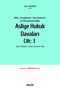 Nüfus – Kamulaştırma – İmar Davaları ile İcra İflas Kanununa İlişkin Asliye Hukuk Davaları C: 3 (Dava Dilekçesi ve Karar Örnekleri Ekli)