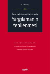 Ceza Muhakemesi Hukukunda Yargılamanın Yenilenmesi