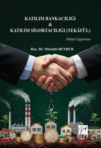Katılım Bankacılığı & Katılım Sigortacılığı (Tekâfül) Türkiye Uygulaması