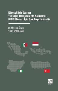 Küresel Kriz Sonrası Yükselen Ekonomilerde Kalkınma: Mınt Ülkeleri İçin Çok Boyutlu Analiz