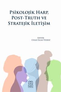 Psikolojik Harp, Posttruth Ve Stratejik Iletişim
