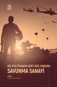 Diş Politikanin Sert Güç Unsuru Savunma Sanayi