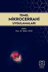 TEMEL MİKROCERRAHİ UYGULAMALARI
