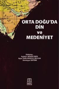 ORTA DOĞU'DA DİN VE MEDENİYET