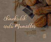 EKMEKÇİLİK VE UNLU MAMÜLLER
