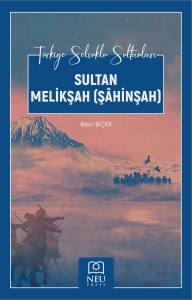 SULTAN MELİKŞAH ŞÂHİNŞAH
