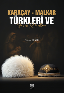 KARAÇAY - MALKAR TÜRKLERİ ve GEÇİŞ RİTÜELLERİ