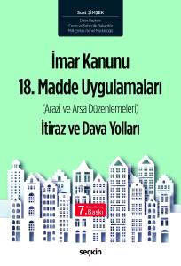 İmar Kanunu 18. Madde Uygulamaları (Arazi ve Arsa Düzenlemeleri) İtiraz ve Dava Yolları