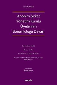 Anonim Şirket Yönetim Kurulu Üyelerinin Sorumluluğu Davası