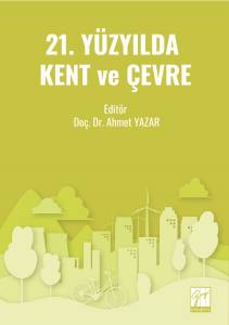 21. YÜZYILDA KENT ve ÇEVRE