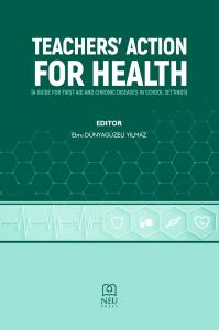 TEACHERS' ACTION FOR HEALTH(A GUIDE FOR FIRST AID AND CHRONIC DISEASES IN SCHOOL SETTINGS)