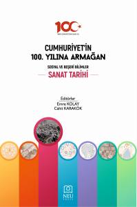 CUMHURİYETİN 100. YILINA ARMAĞAN Üniversite Yayınları: SANAT TARİHİ