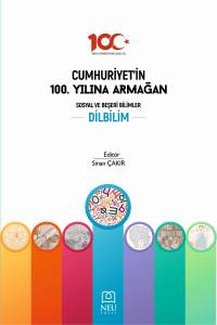 CUMHURİYETİN 100. YILINA ARMAĞAN Üniversite Yayınları: DİLBİLİM