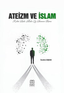 ATEİZM VE İSLÂM KELÂMI AÇIDAN MODERN ÇAĞ ATEİZMİNİN ELEŞTİRİSİ