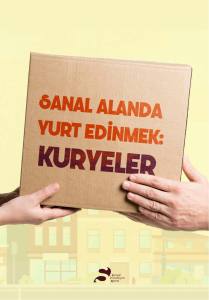 SANAL ALANDA YURT EDİNMEK: KURYELER