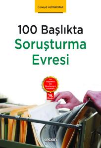 100 Başlıkta Soruşturma Evresi