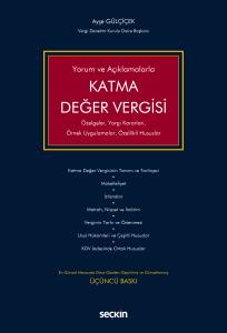 Yorum ve Açıklamalarla Katma Değer Vergisi Özelgeler, Yargı Kararları, Örnek Uygulamalar, Özellikli Hususlar