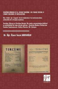 Tercüme Bürosu Et La Revue Tercüme : De L’enjeu Textuel À L’objet Culturel Et Intellectuel Une Étude Sur L’apport De La Traduction À La Restructuration Culturelle De La Turquie Moderne Tercüme B&a