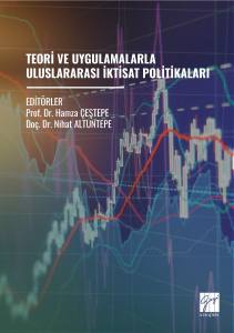 TEORİ VE UYGULAMALARLA ULUSLARARASI İKTİSAT
POLİTİKALARI