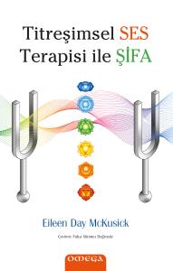 TİTREŞİMSEL SES TEREPİSİ İLE ŞİFA