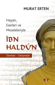 TARİH DİZ-İBN HALDUN-Hayatı Eserleri ve Mes
