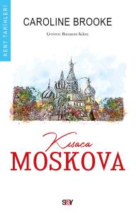 TARİH DİZ-KISACA MOSKOVA TARİHİ