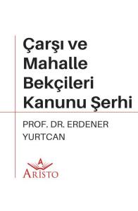 Çarşı ve Mahalle Bekçileri Kanunu Şerhi