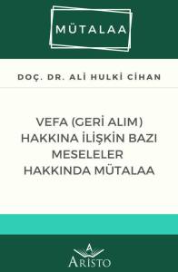 Vefa (Geri Alım) Hakkına İlişkin Bazı Meseleler Hakkında Mütalaa