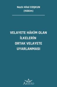 Velayete Hâkim Olan İlkelerin Ortak Velayete Uyarlanması